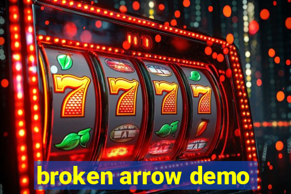 broken arrow demo